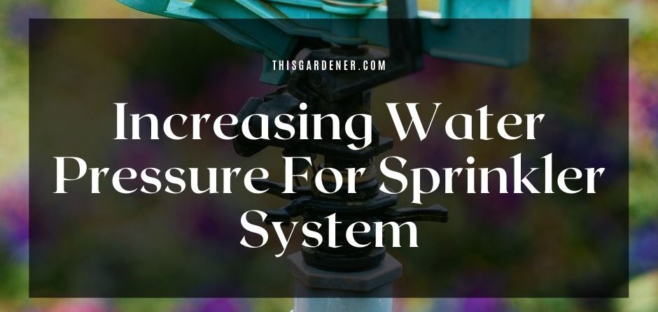 Increasing Water Pressure For Sprinkler System main image 1